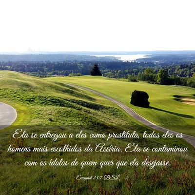 Picture 03 - Ezequiel 23:7 BSL - Ela se entregou a eles como prostituta, todos - Bible Verse Picture