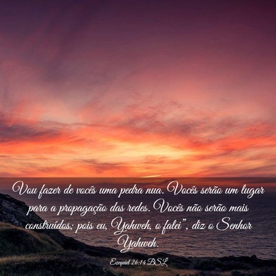Picture 03 - Ezequiel 26:14 BSL - Vou fazer de vocês uma pedra nua. Vocês serão - Bible Verse Picture