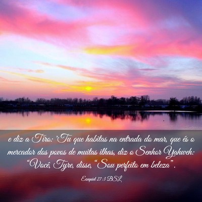 Picture 03 - Ezequiel 27:3 BSL - e diz a Tiro: 'Tu que habitas na entrada do mar, - Bible Verse Picture