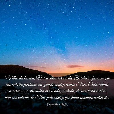 Picture 03 - Ezequiel 29:18 BSL - “Filho do homem, Nabucodonosor rei da - Bible Verse Picture