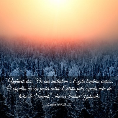 Picture 03 - Ezequiel 30:6 BSL - “'Yahweh diz: “Os que sustentam o Egito - Bible Verse Picture