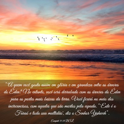 Picture 03 - Ezequiel 31:18 BSL - “'A quem você gosta assim em glória e em - Bible Verse Picture