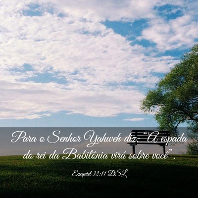 Picture 03 - Ezequiel 32:11 BSL - Para o Senhor Yahweh diz: “A espada do rei da - Bible Verse Picture