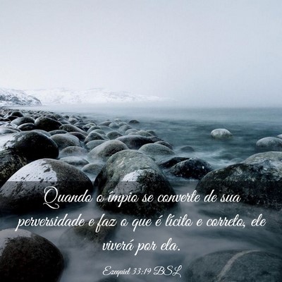 Picture 03 - Ezequiel 33:19 BSL - Quando o ímpio se converte de sua perversidade e - Bible Verse Picture