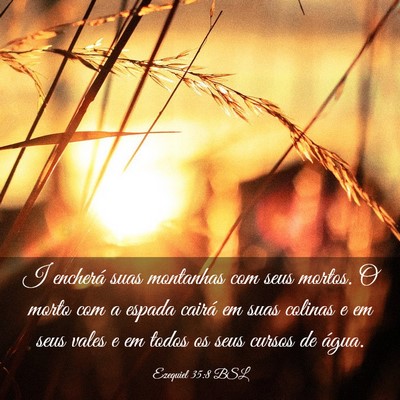 Picture 03 - Ezequiel 35:8 BSL - I encherá suas montanhas com seus mortos. O - Bible Verse Picture