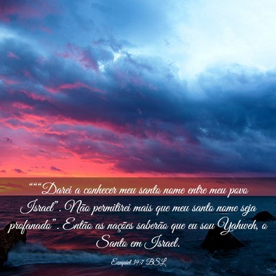 Picture 03 - Ezequiel 39:7 BSL - “““Darei a conhecer meu santo nome entre - Bible Verse Picture