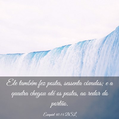 Picture 03 - Ezequiel 40:14 BSL - Ele também fez postes, sessenta côvados; e a - Bible Verse Picture