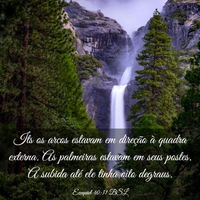Picture 03 - Ezequiel 40:31 BSL - Its os arcos estavam em direção à quadra - Bible Verse Picture