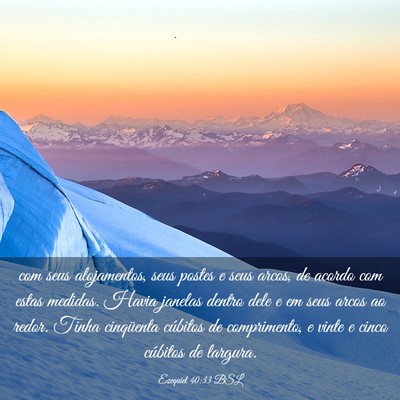Picture 03 - Ezequiel 40:33 BSL - com seus alojamentos, seus postes e seus arcos, - Bible Verse Picture