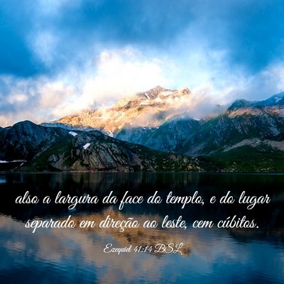 Picture 03 - Ezequiel 41:14 BSL - also a largura da face do templo, e do lugar - Bible Verse Picture
