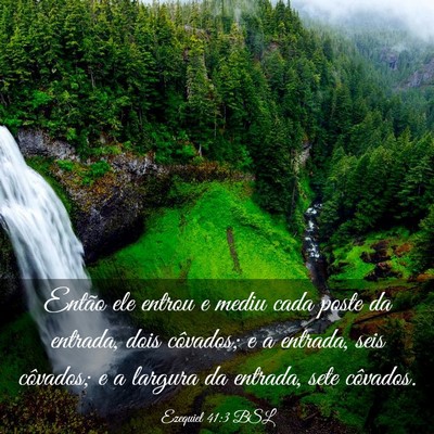 Picture 03 - Ezequiel 41:3 BSL - Então ele entrou e mediu cada poste da entrada, - Bible Verse Picture
