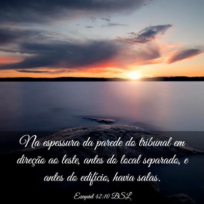 Picture 03 - Ezequiel 42:10 BSL - Na espessura da parede do tribunal em direção - Bible Verse Picture