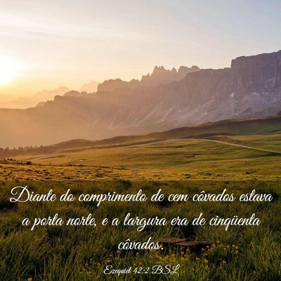 Picture 03 - Ezequiel 42:2 BSL - Diante do comprimento de cem côvados estava a - Bible Verse Picture