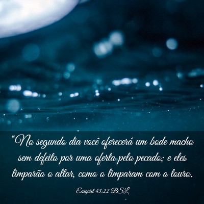 Picture 03 - Ezequiel 43:22 BSL - “No segundo dia você oferecerá um bode macho - Bible Verse Picture
