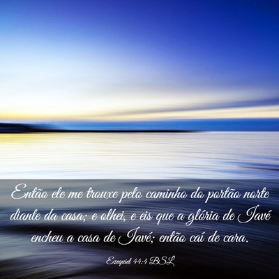 Picture 03 - Ezequiel 44:4 BSL - Então ele me trouxe pelo caminho do portão - Bible Verse Picture