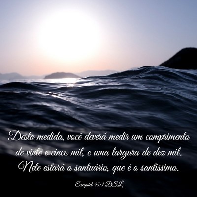 Picture 03 - Ezequiel 45:3 BSL - Desta medida, você deverá medir um comprimento - Bible Verse Picture