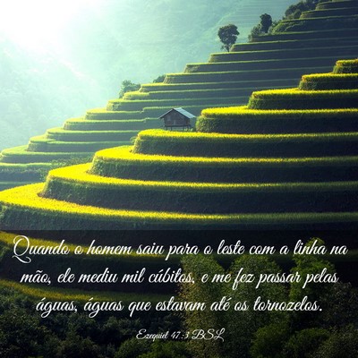 Picture 03 - Ezequiel 47:3 BSL - Quando o homem saiu para o leste com a linha na - Bible Verse Picture