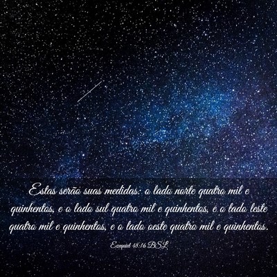 Picture 03 - Ezequiel 48:16 BSL - Estas serão suas medidas: o lado norte quatro - Bible Verse Picture