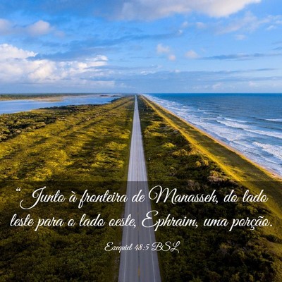 Picture 03 - Ezequiel 48:5 BSL - “Junto à fronteira de Manasseh, do lado leste - Bible Verse Picture