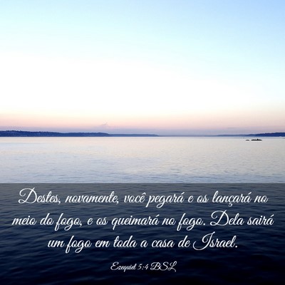 Picture 03 - Ezequiel 5:4 BSL - Destes, novamente, você pegará e os lançará - Bible Verse Picture