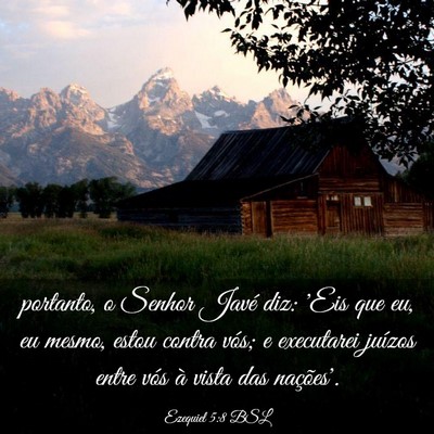 Picture 03 - Ezequiel 5:8 BSL - portanto, o Senhor Javé diz: 'Eis que eu, eu - Bible Verse Picture
