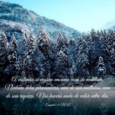 Picture 03 - Ezequiel 7:11 BSL - A violência se ergueu em uma vara de maldade. - Bible Verse Picture