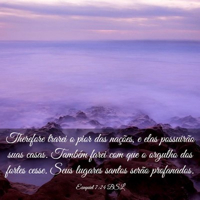 Picture 03 - Ezequiel 7:24 BSL - Therefore trarei o pior das nações, e elas - Bible Verse Picture