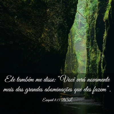 Picture 03 - Ezequiel 8:13 BSL - Ele também me disse: “Você verá novamente - Bible Verse Picture