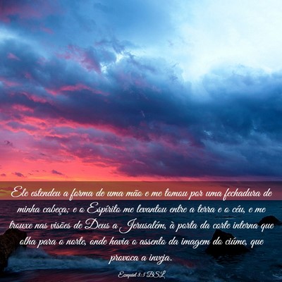 Picture 03 - Ezequiel 8:3 BSL - Ele estendeu a forma de uma mão e me tomou por - Bible Verse Picture