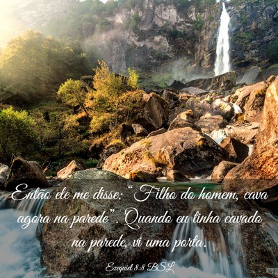 Picture 03 - Ezequiel 8:8 BSL - Então ele me disse: “Filho do homem, cava - Bible Verse Picture