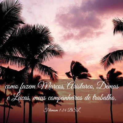 Picture 03 - Filemom 1:24 BSL - como fazem Marcos, Aristarco, Demas e Lucas, meus - Bible Verse Picture