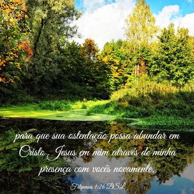 Picture 03 - Filipenses 1:26 BSL - para que sua ostentação possa abundar em Cristo - Bible Verse Picture