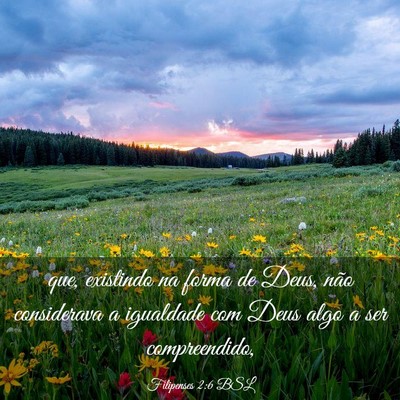Picture 03 - Filipenses 2:6 BSL - que, existindo na forma de Deus, não considerava - Bible Verse Picture