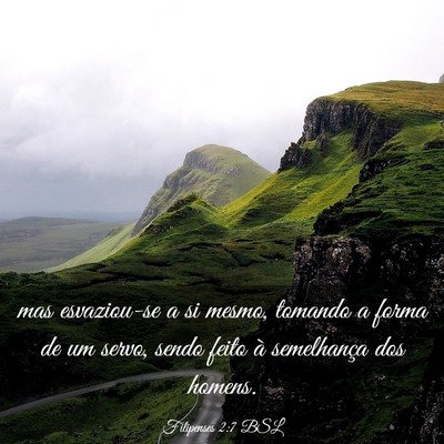 Picture 03 - Filipenses 2:7 BSL - mas esvaziou-se a si mesmo, tomando a forma de um - Bible Verse Picture