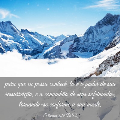 Picture 03 - Filipenses 3:10 BSL - para que eu possa conhecê-lo e o poder de sua - Bible Verse Picture