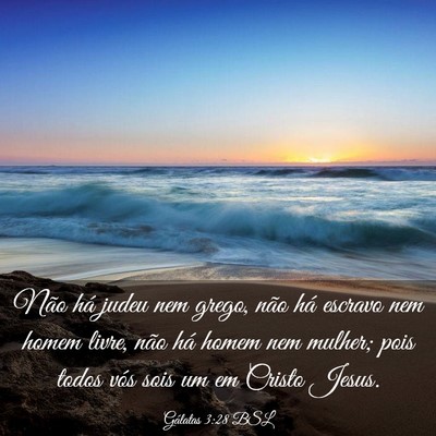 Picture 03 - Gálatas 3:28 BSL - Não há judeu nem grego, não há escravo nem - Bible Verse Picture