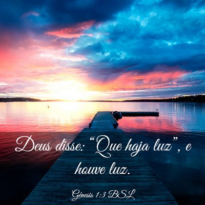 Picture 03 - Gênesis 1:3 BSL - Deus disse: “Que haja luz”, e houve - Bible Verse Picture