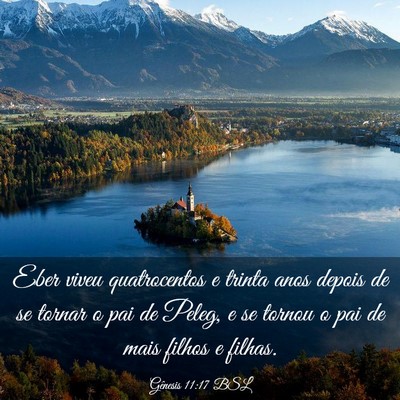 Picture 03 - Gênesis 11:17 BSL - Eber viveu quatrocentos e trinta anos depois de - Bible Verse Picture