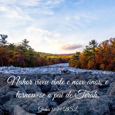 Picture 03 - Gênesis 11:24 BSL - Nahor viveu vinte e nove anos, e tornou-se o pai - Bible Verse Picture