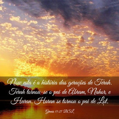 Picture 03 - Gênesis 11:27 BSL - Now esta é a história das gerações de Terah. - Bible Verse Picture