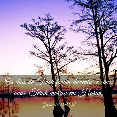 Picture 03 - Gênesis 11:32 BSL - Os dias de Terah foram duzentos e cinco anos. - Bible Verse Picture
