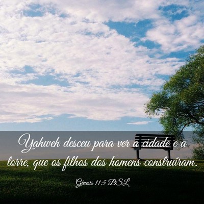 Picture 03 - Gênesis 11:5 BSL - Yahweh desceu para ver a cidade e a torre, que os - Bible Verse Picture