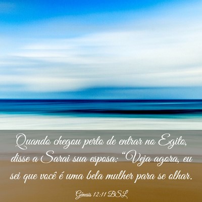 Picture 03 - Gênesis 12:11 BSL - Quando chegou perto de entrar no Egito, disse a - Bible Verse Picture
