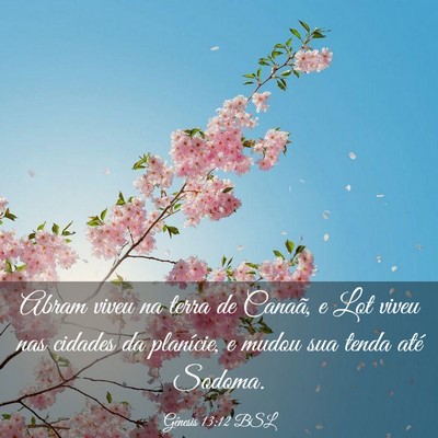 Picture 03 - Gênesis 13:12 BSL - Abram viveu na terra de Canaã, e Lot viveu nas - Bible Verse Picture