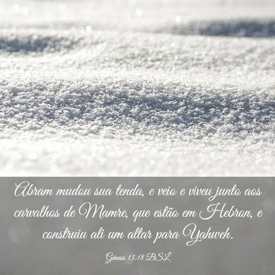 Picture 03 - Gênesis 13:18 BSL - Abram mudou sua tenda, e veio e viveu junto aos - Bible Verse Picture