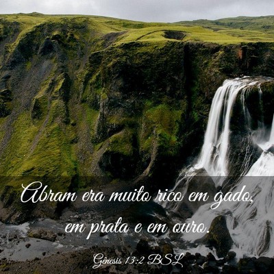 Picture 03 - Gênesis 13:2 BSL - Abram era muito rico em gado, em prata e em - Bible Verse Picture