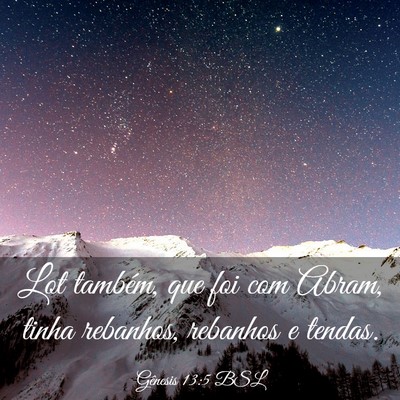 Picture 03 - Gênesis 13:5 BSL - Lot também, que foi com Abram, tinha rebanhos, - Bible Verse Picture