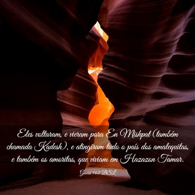 Picture 03 - Gênesis 14:7 BSL - Eles voltaram, e vieram para En Mishpat (também - Bible Verse Picture