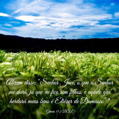 Picture 03 - Gênesis 15:2 BSL - Abram disse: “Senhor Javé, o que o Senhor me - Bible Verse Picture