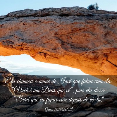 Picture 03 - Gênesis 16:13 BSL - Ela chamou o nome de Iavé que falou com ela: - Bible Verse Picture